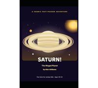 SATURN! The Ringed Planet.