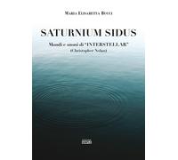 Saturnium Sidus. Mondi e suoni di «Interstellar» (Christopher Nolan)