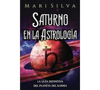 Saturno en la Astrología: La guía definitiva del planeta del karma