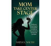 Satya V Nauth Mom Take Center Stage (Copertina rigida)
