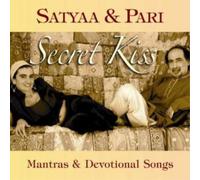 Satyaa And Pari Secret Kiss: Mantras and Devotional Songs (CD) Album
