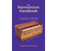 Satyaki Kraig Brockschmidt The Harmonium Handbook (Tascabile)