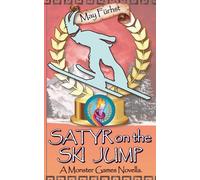 Satyr on the Ski Jump: A Monster Games Novella