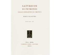 Satyricon di Petronio. Saggi esegetici e critici