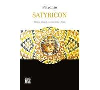 Satyricon. Ediz. integrale