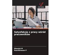 Satysfakcja z pracy w¿ród pracowników