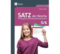 Satz der Woche 5-6: 51 Übungskarten zu Grammatik, Rechtschreibung und Stil (5. und 6. Klasse)