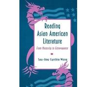 Sau-ling Cynthia Wong Reading Asian American Literature (Tascabile)