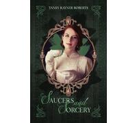 Saucers and Sorcery: A sparkling cozy fantasy collection: 7