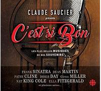 Saucier, Claude - C'Est Si Bon: Les Plus Belles Musiques de Nos Sou