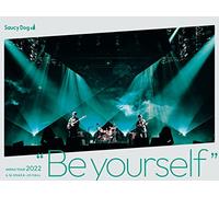 Saucy Dog ARENA TOUR 2022 “Be yourself” 2022.6.16 大阪城ホール［Blu-ray］ [Blu-ray]