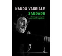 Saudade. Aforismi, percorsi, vita di un comico napoletano