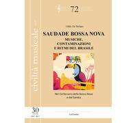 Saudade Bossa Nova. Musiche, contaminazioni e ritmi del Brasile