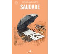 Saudade - Mun Ophelia L.