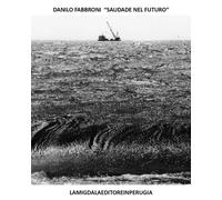 Saudade nel futuro - Danilo Fabbroni