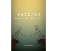 Saudade: Poems in search of what was lost