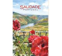 Saudade Portugal: Vol.15 Douro Valley | Daily Guided Journal with Motivational Reflections | An Interactive Notebook with 37 Personal Travel Thoughts and Tasks for Mindful Reflection