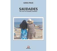Saudades. Che cosa è la saudade, mamma?