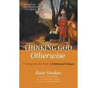 Saudan Alain Thinking God Otherwise BOOK NUOVO