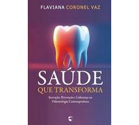 Saúde que transforma: Inovação, prevenção e liderança na odontologia contemporânea