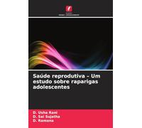 Saúde reprodutiva - Um estudo sobre raparigas adolescentes