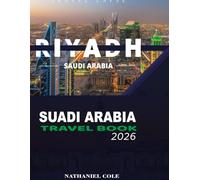 Saudi Arabia Travel Guide 2026