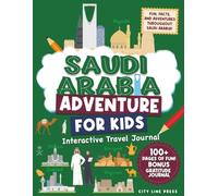 Saudi Arabia Travel Journal for Kids: 100+ Page Interactive Adventure Diary with Prompts to Explore Riyadh, Jeddah, AlUla & More