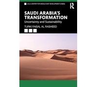 Saudi Arabia's Transformation: Uncertainty and Sustainability