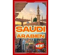 SAUDI-ARABIEN REISEFÜHRER 2026
