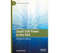 Saudi Soft Power in the USA: Educational Diplomacy