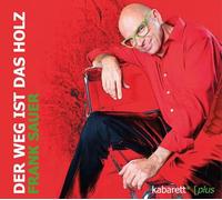 Sauer,Frank - Der Weg Ist das Holz