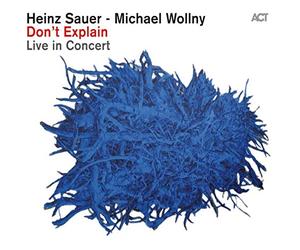 Sauer Heinz & Wollny Michael - Don't Explain Live In Concert