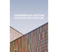 Sauerbruch Hutton: Colour in Architecture [Lingua Inglese]