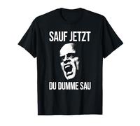 Sauf Ora TU DUMME Sau X Alcol Saufen Divertente colerico Maglietta