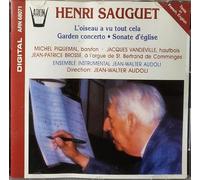 Sauguet,Henri - L'Oiseau a vu tout cela - Garden Concerto - Sonate d'église