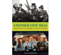 Another Fine Mess: A History of American Film Comedy