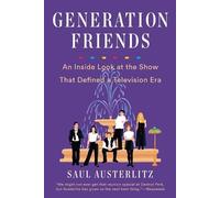 Saul Austerlitz Generation Friends (Tascabile)
