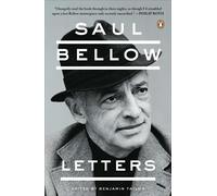 Saul Bellow: Letters - Bellow Saul