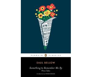 Saul Bellow Something to Remember Me By (Tascabile)