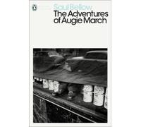 Saul Bellow The Adventures of Augie March (Tascabile) Penguin Modern Classics