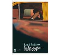 Saul Bellow To Jerusalem and Back (Tascabile) Penguin Modern Classics
