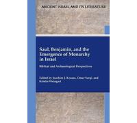 Saul, Benjamin, and the Emergence of Monarchy in Israel (Tascabile)
