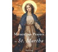 Saul Cross Miraculous Prayers to St. Martha (Tascabile)