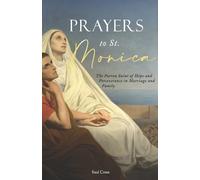 Saul Cross Prayers to St. Monica (Tascabile)