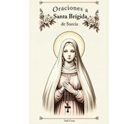 Saúl Cruz Oraciones a Santa Brígida de Suecia (Tascabile)