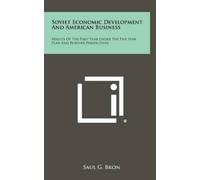 Saul G Bron Soviet Economic Development And American Business (Copertina rigida)