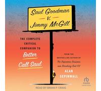 Saul Goodman V. Jimmy McGill: The Complete Critical Companion to Better Call Saul