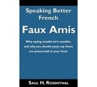 Saul H Rosenthal Speaking Better French (Tascabile)
