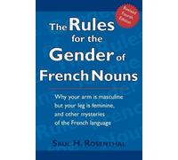Saul H Rosenthal The Rules for the Gender of French Nouns (Tascabile)