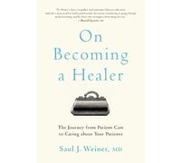Saul J. Weiner On Becoming a Healer (Tascabile)